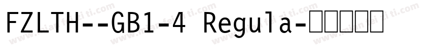 FZLTH--GB1-4 Regula字体转换